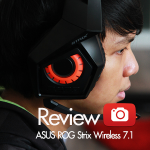 [Review-รีวิว] ASUS-ROG-Strix-Wireless 7.1 Sound Gaming Headset