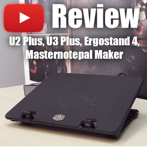 รีวิว Coolermaster U2 Plus/ U3 Plus/ Ergostand IV/ Masternotepal Maker