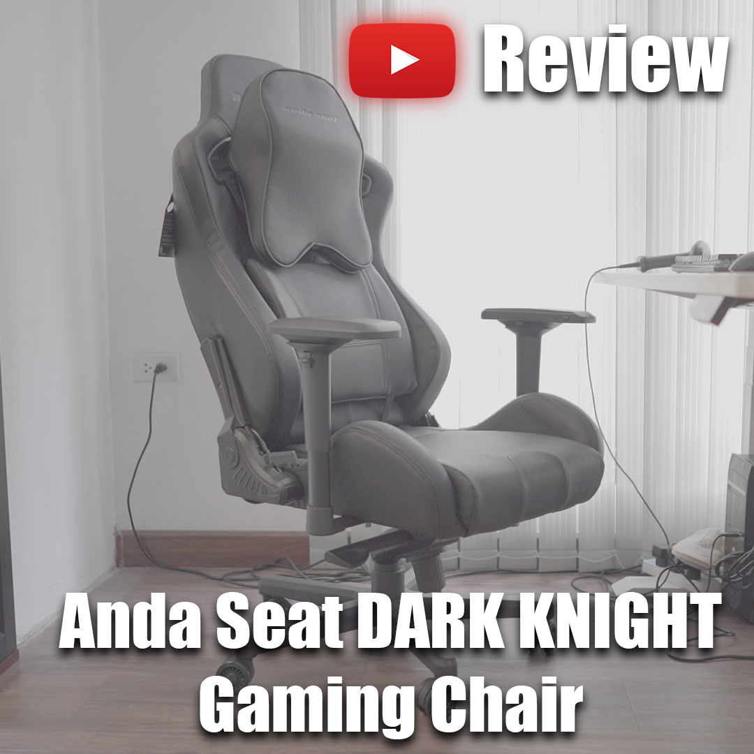 [รีวิว-Review] Anda Seat DARK KNIGHT Premium Gaming Chair